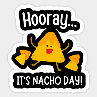 Hooray It's Nacho Day Fun Mexican Food Sticker